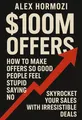 Cover of '100m offers how to make offers so good people feel stupid saying no'