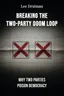 Breaking the Two-Party Doom Loop