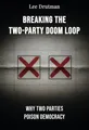 Breaking the Two-Party Doom Loop