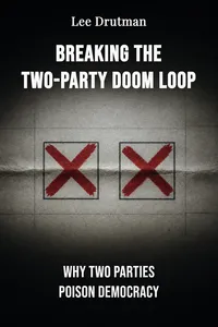 Breaking the Two-Party Doom Loop