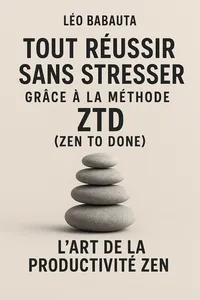 Couverture de 'Tout reussir sans stresser grace a la methode ztd zen to done'