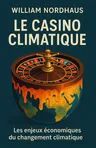 Couverture de 'Le casino climatique'