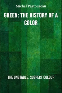 Green: The History of a Color