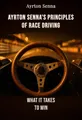 Ayrton Senna's Principles of Race Driving