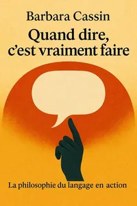 Couverture de 'Quand dire cest vraiment faire'
