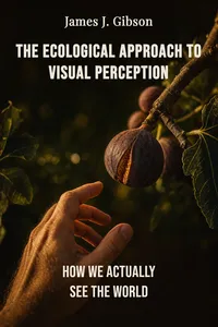 The Ecological Approach to Visual Perception