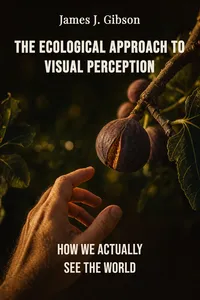 The Ecological Approach to Visual Perception
