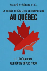 La pensée fédéraliste contemporaine au Québec