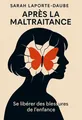 Couverture de 'Apres la maltraitance'