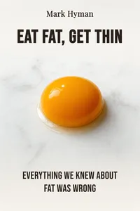 Eat Fat, Get Thin