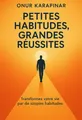 Couverture de 'Petites habitudes grandes reussites'