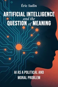 Artificial Intelligence and the Question of Meaning
