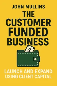Cover of 'The customer funded business'