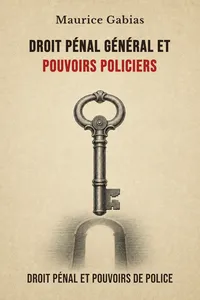 Droit pénal général et pouvoirs policiers
