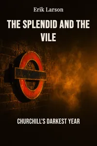 The Splendid and the Vile