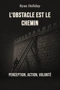 L'obstacle est le chemin