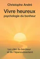 Couverture de 'Vivre heureux psychologie du bonheur'