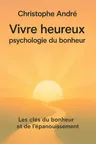 Couverture de 'Vivre heureux psychologie du bonheur'
