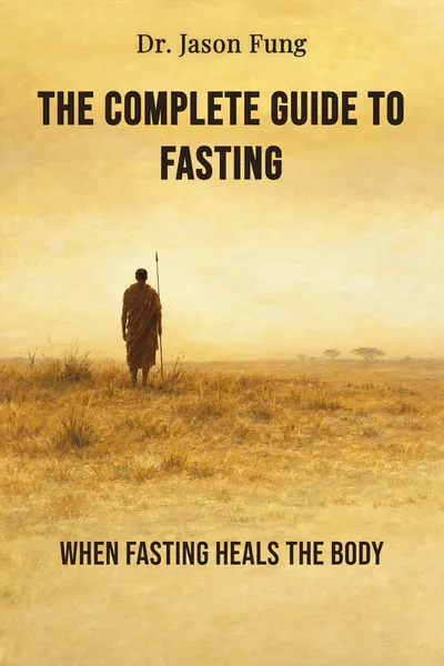 The Complete Guide to Fasting