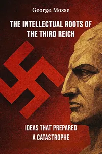 The Intellectual Roots of the Third Reich