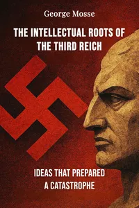 The Intellectual Roots of the Third Reich