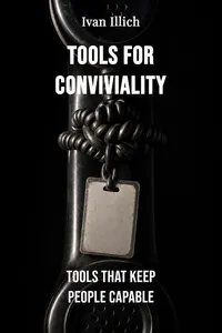 Tools for Conviviality