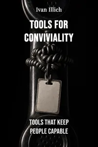 Tools for Conviviality