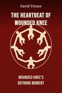 The Heartbeat of Wounded Knee