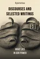 Discourses and Selected Writings