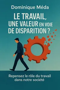 Couverture de 'Le travail une valeur en voie de disparition'