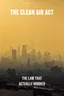Cover of 'The clean air act'