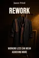 Rework