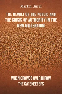 The Revolt of The Public and the Crisis of Authority in the New Millennium