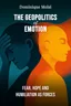 The Geopolitics of Emotion