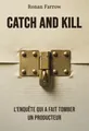 Catch and Kill