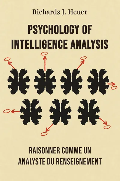 Psychology of Intelligence Analysis