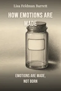 How Emotions Are Made
