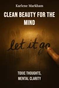 Clean Beauty for the Mind