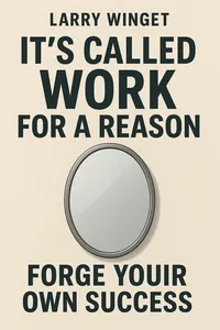 Cover of 'Its called work for a reason'