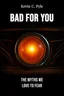 Bad for You