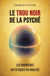 Le Trou noir de la psyché