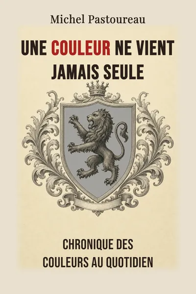 Une couleur ne vient jamais seule