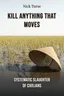 Kill Anything That Moves