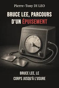Bruce Lee, parcours d'un épuisement