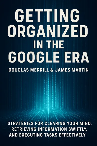 Cover of 'Getting organized in the google era'