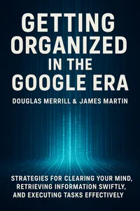 Cover of 'Getting organized in the google era'