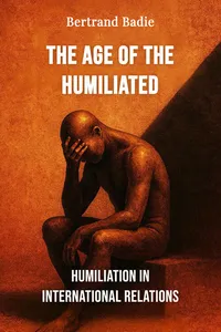 The Age of the Humiliated