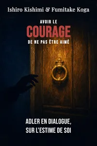 Avoir le courage de ne pas être aimé