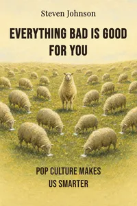 Everything Bad is Good for You