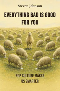 Everything Bad is Good for You
